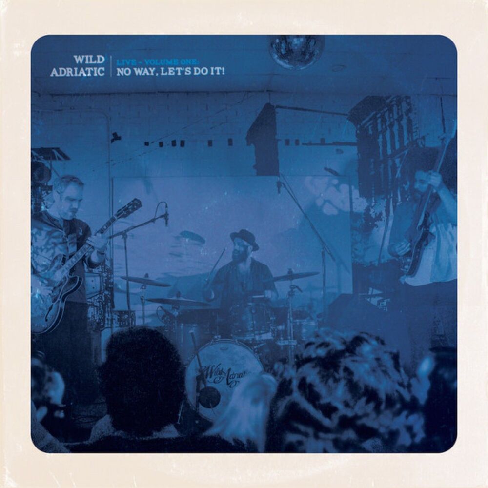 NEW! Wild Adriatic ‎– Live - Volume One: No Way, Let's Do It! CD RARE & OOP!